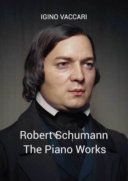 Robert Schumann - The piano Works